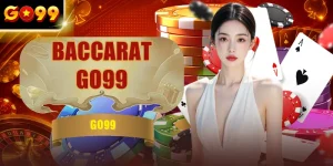 Baccarat Go99 - Luật Chơi, Mẹo Cược Và Chiến Thuật Thắng