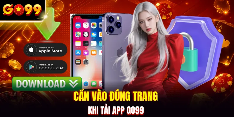 Cần vào đúng trang chủ khi tải app GO99