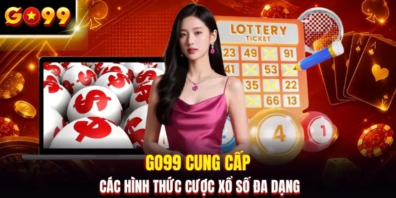GO99 cung cấp các hình thức cược xổ số đa dạng