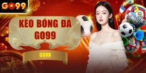 Kèo Bóng Đá GO99 - Cách Đọc Kèo & Soi Kèo Chính Xác
